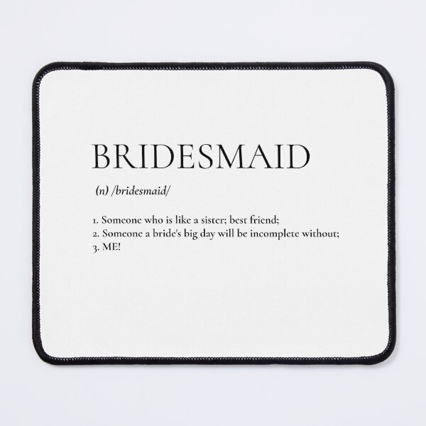 Item preview, Bridesmaid Meaning (black) designed and sold by Allyoudois.