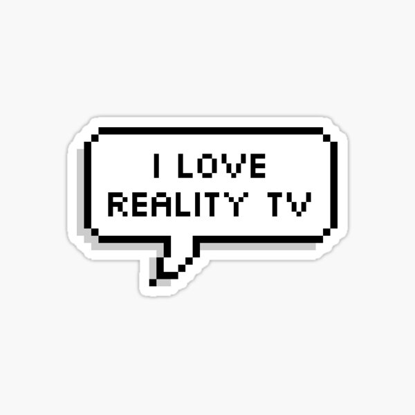 Artikel-Vorschau von Ich liebe Reality-TV, designt und verkauft von reallyrealnow.