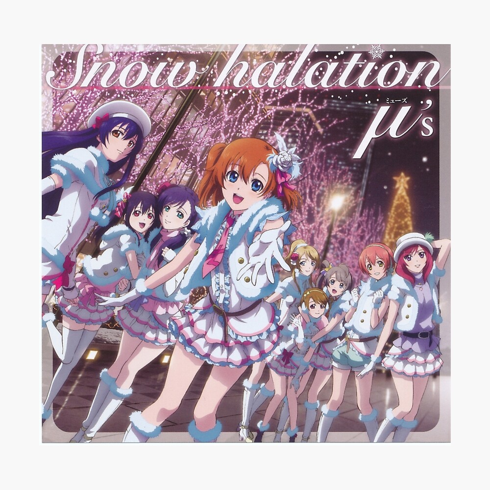 Love Live School Idol Project Snow Halation Poster For Sale By Star Sighs Redbubble