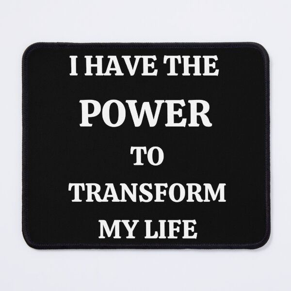 Item preview, I Have The Power To Transform My Life-White Text designed and sold by Trendi61.