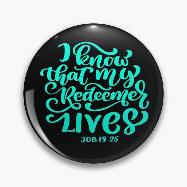 Item preview, I Know that my redeemer lives Job 19:25 designed and sold by TeeRedeemed.
