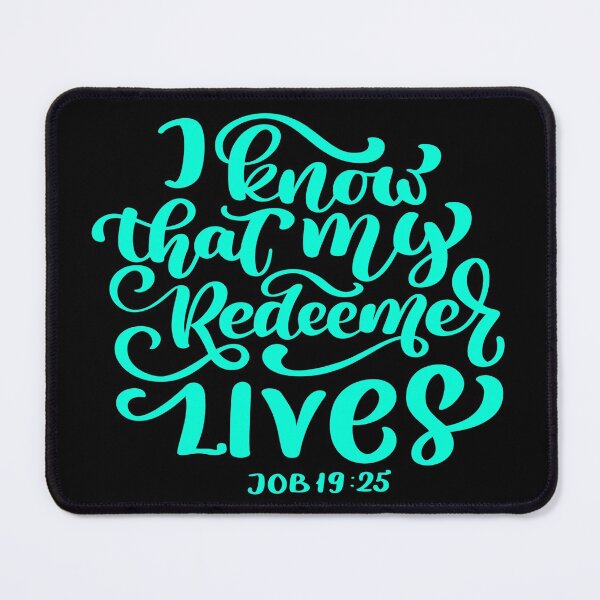 Item preview, I Know that my redeemer lives Job 19:25 designed and sold by TeeRedeemed.