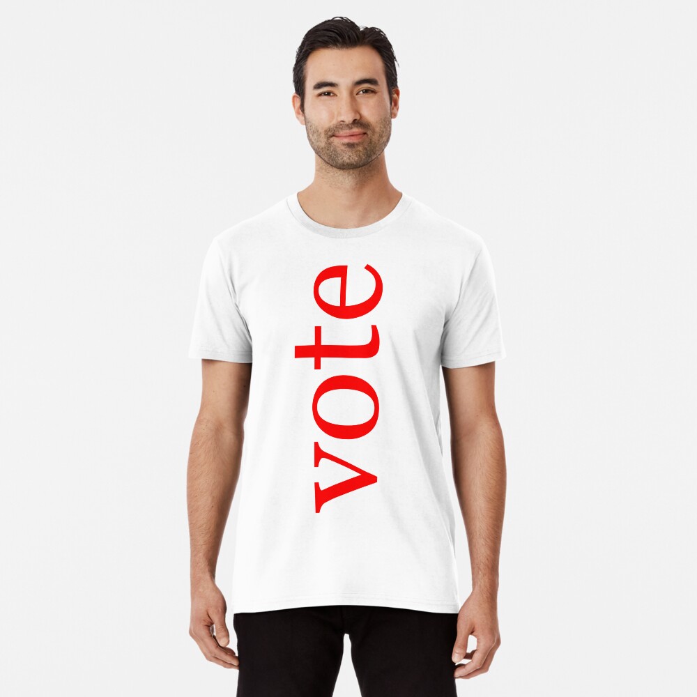 Vote Written in Red Vertical Premium T-Shirt