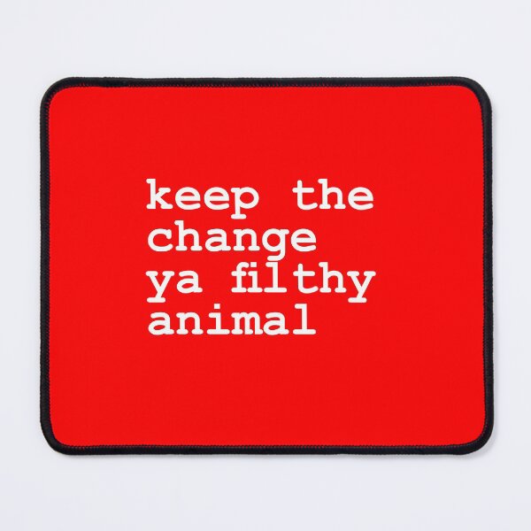 Item preview, Keep the change ya filthy animal designed and sold by Profashionall.