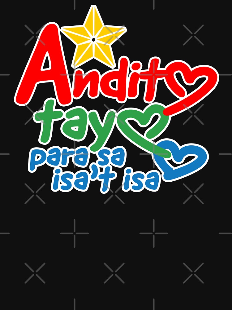 "andito tayo para sa isa't isa abscbn " Tshirt for Sale by iyakin10 Redbubble andito tayo
