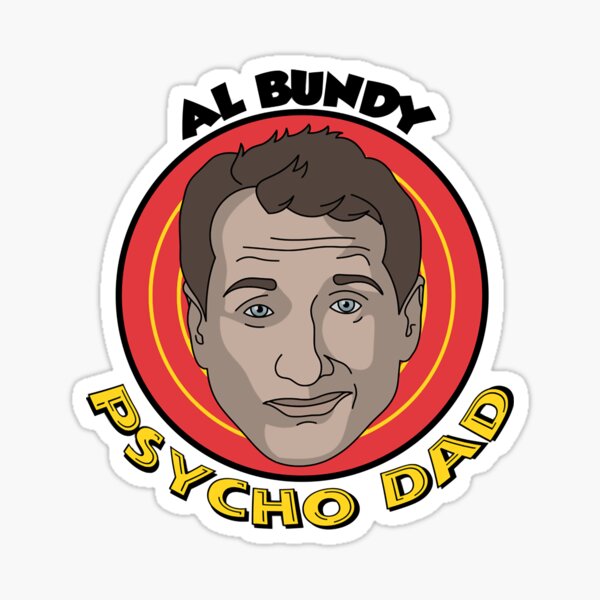 "Funny Gifts Boys Girls Al Bundy Psycho Dad Tunes Gifts For Music Fans