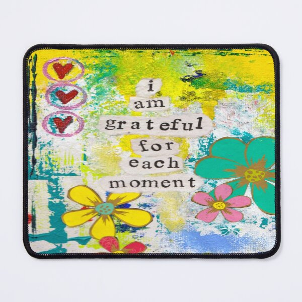 GRATEFUL FOR EACH MOMENT  Mouse Pad