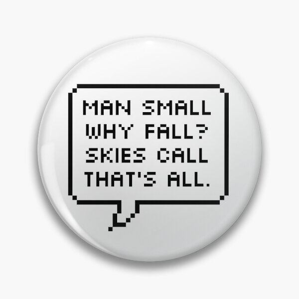 Item preview, Man small, why fall? Skies call, that's all. designed and sold by NOXQSZ.