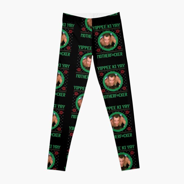 Yippee Ki Yay Motherf*cker Leggings for Sale by Primotees