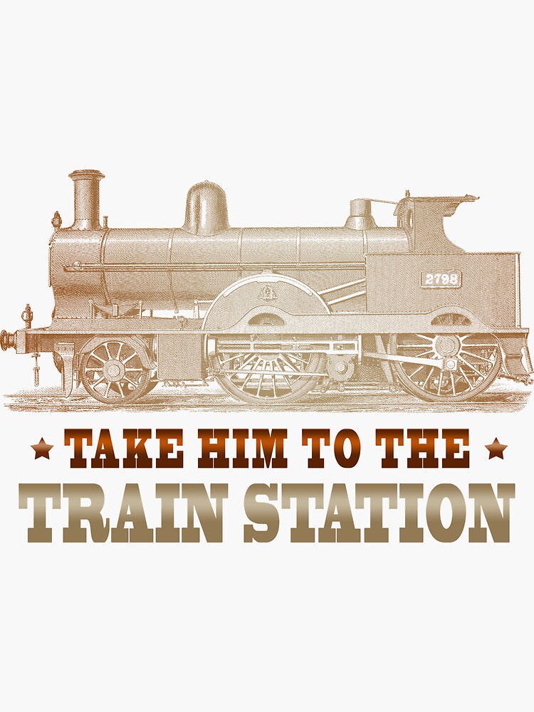 Take Him To The Train Station Yellowstone Rip Wheeler Sticker For