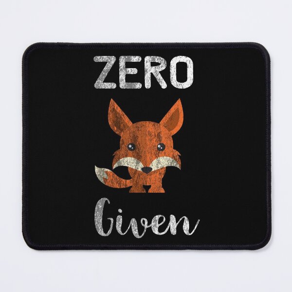 Item preview, Distressed Zero Fox Given Animal Pun Funny Sarcastic Sayings designed and sold by Merchking1.