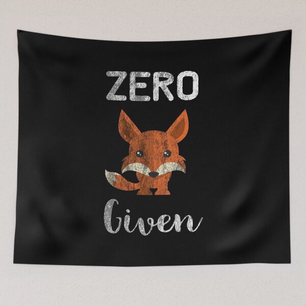 Item preview, Distressed Zero Fox Given Animal Pun Funny Sarcastic Sayings designed and sold by Merchking1.