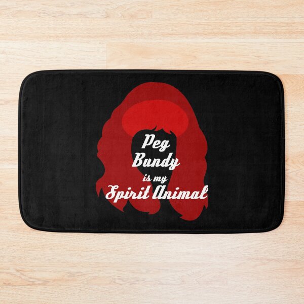 Item preview, Idol Gift Fot You Peg Bundy is my Spirit Animal Funny Men designed and sold by NevaSchiller.