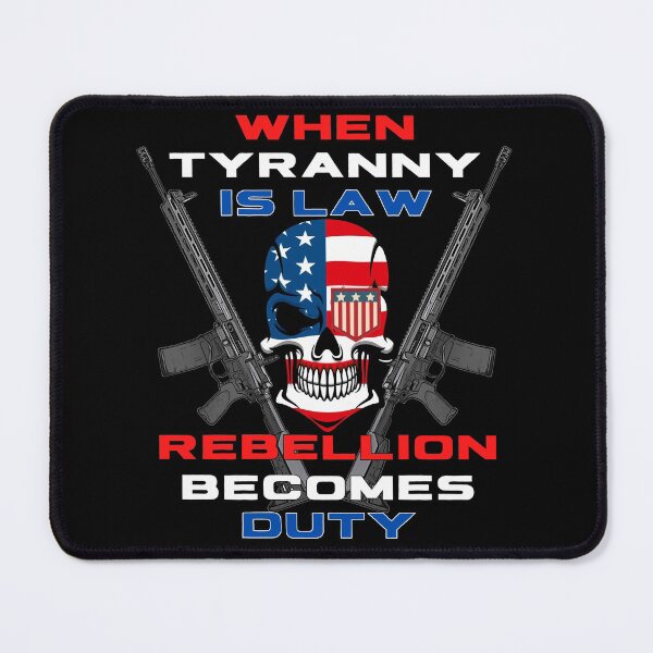 Item preview, When Tyranny Is Law Rebellion Becomes Duty designed and sold by vikingman71.