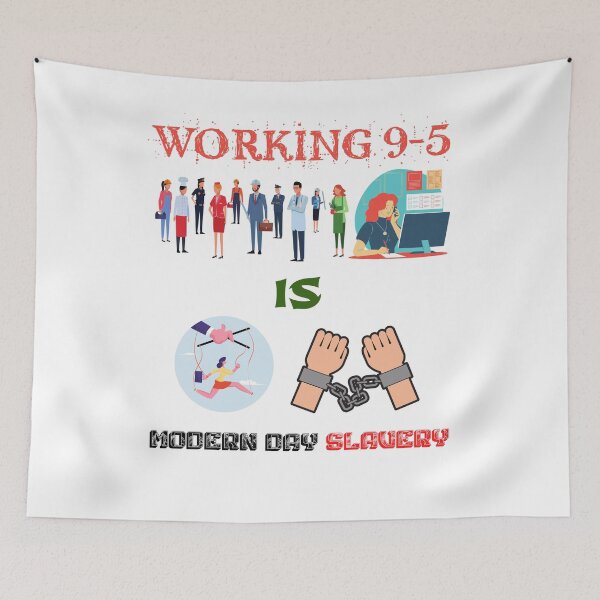 Item preview, working 9 to 5 is modern day slavery designed and sold by Chrisblazestore.