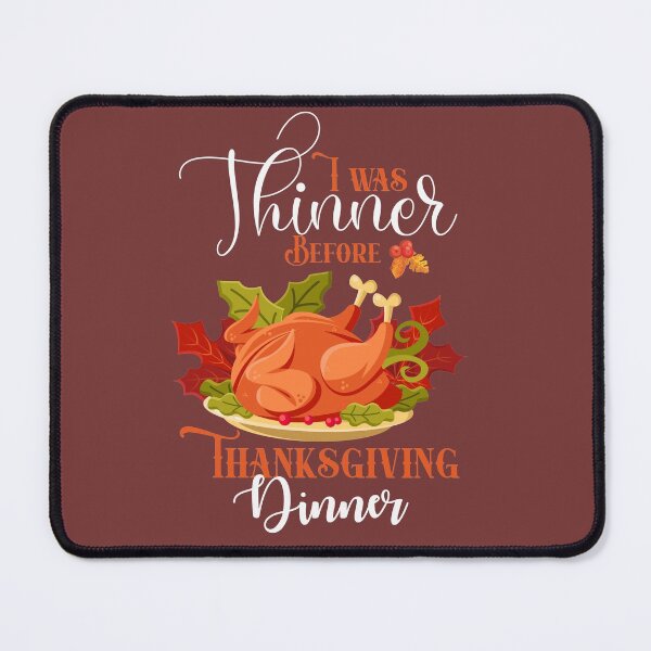 Item preview, I Was Thinner Before Thanksgiving Dinner Vector Graphics Design designed and sold by Cre8iveSkill.