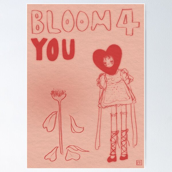 bloom 4 you Poster