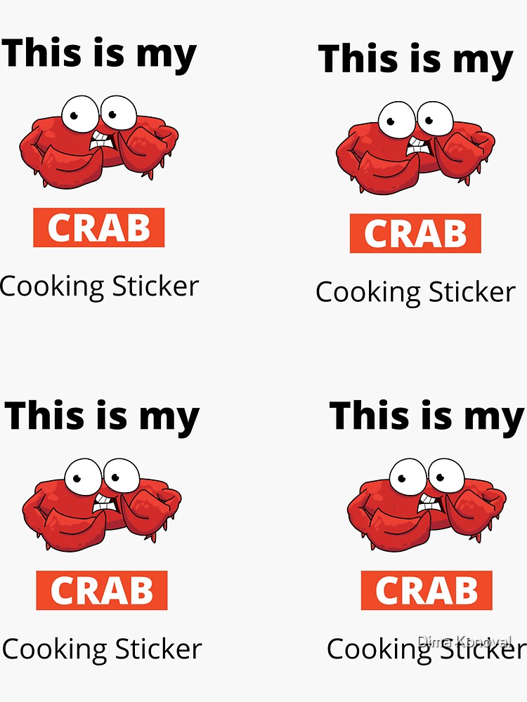 "This is my crab cooking funny and cute crab design" Sticker for Sale