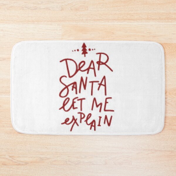 Item preview, Dear Santa, Let Me Explain, Funny Christmas Apparel And Decor. designed and sold by lduke47.