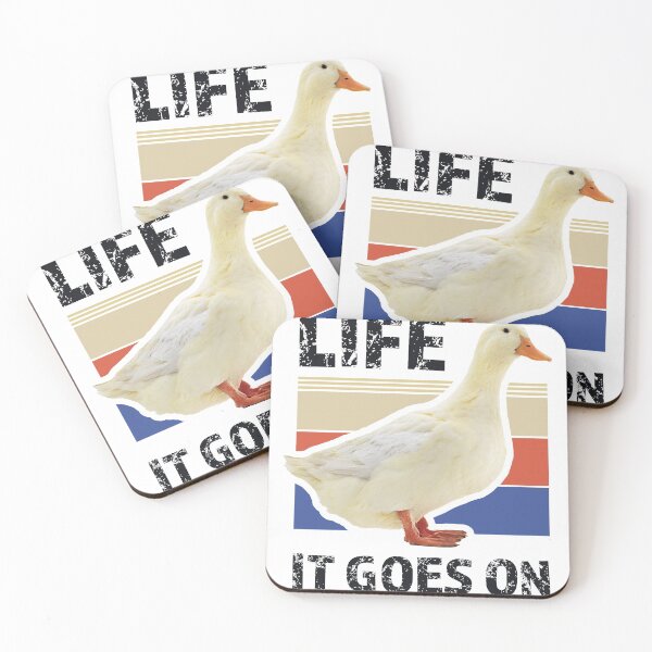 Item preview, Life Goes On Duck - Duck Meme designed and sold by jacnotjac.