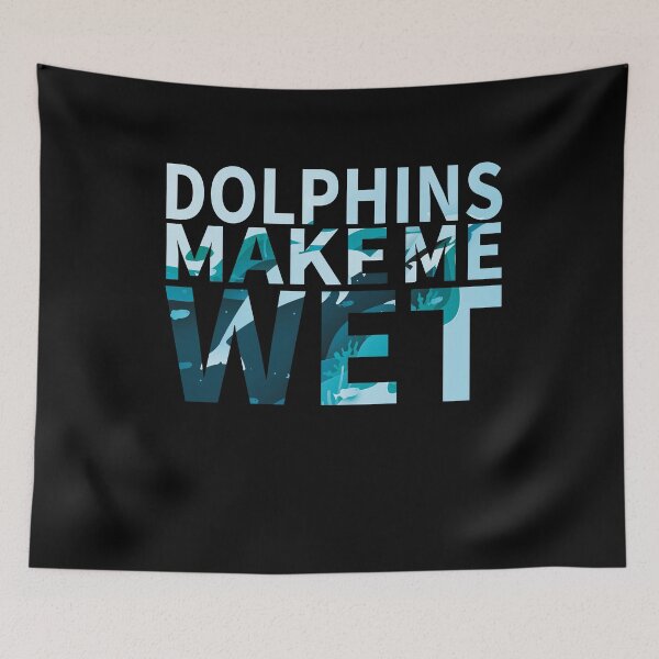 Item preview, Dolphins Make Me Wet | Dolphins lovers designed and sold by YAHIA-14.