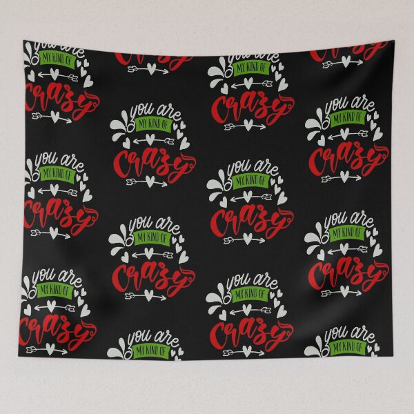 Item preview, You Are My Kind Of Crazy designed and sold by FOX1999-Design.
