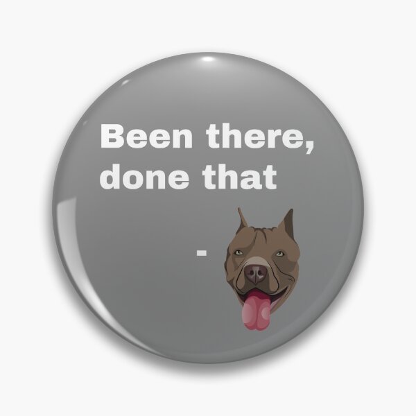 Item preview, Been There, Done That designed and sold by bruceygoosey84.