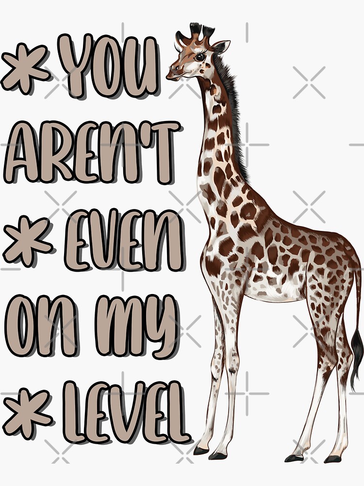  Get On My Level Giraffe T-Shirt Funny Tall Animal