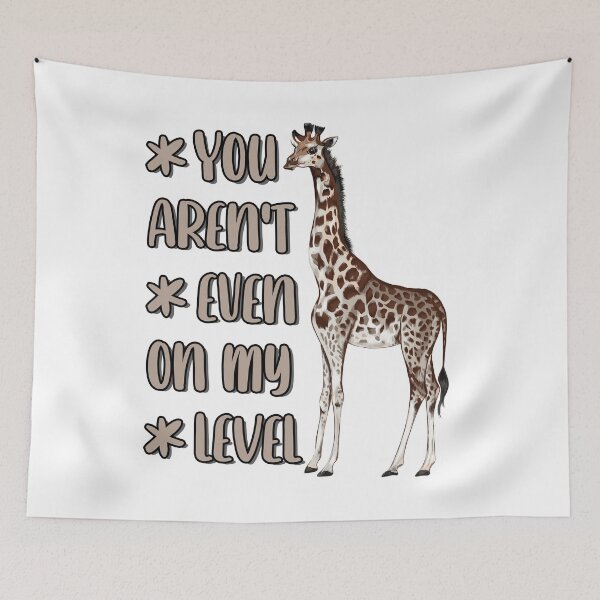 Item preview, You Aren't Even On My Level Funny Giraffe Animal Pun Humor designed and sold by MintedFresh.