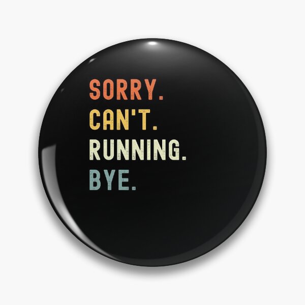 Artikelvorschau, Sorry Can't Running Bye Funny Running Saying entworfen und verkauft von geniusshirtsss.