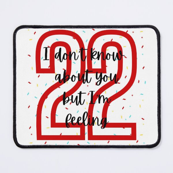 Item preview, I don't know about you but I'm feeling 22 designed and sold by GtheBDesigns.