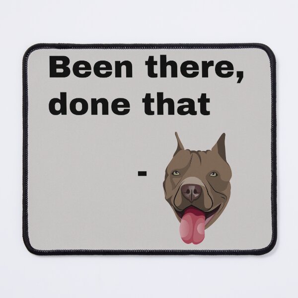 Item preview, Been There, Done That designed and sold by bruceygoosey84.