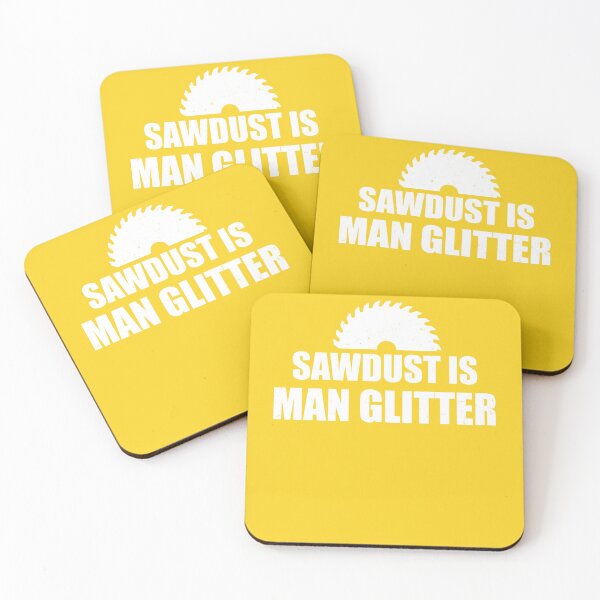 Item preview, Sawdust Is Man Glitter designed and sold by PaulPolygonart.