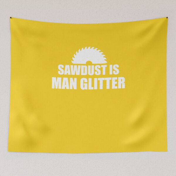 Item preview, Sawdust Is Man Glitter designed and sold by PaulPolygonart.