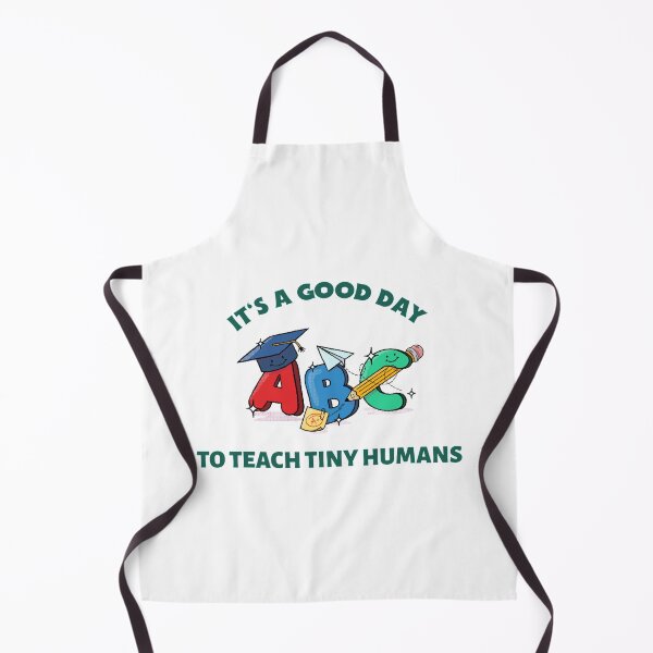 Item preview, It's a good day to teach tiny humans - Perfect teacher designed and sold by Dvzshirts.