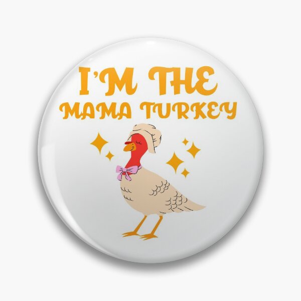 Item preview, I'm the mama turkey - Turkey mom designed and sold by Dvzshirts.