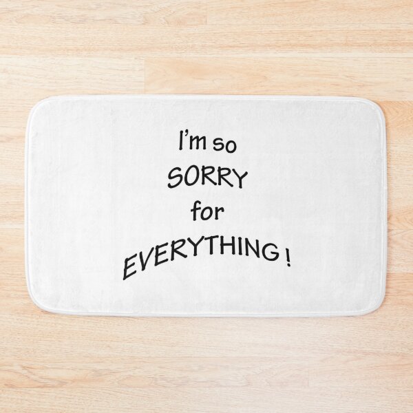 Item preview, I'm so sorry for everything designed and sold by gruntpig.