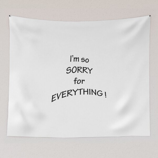 Item preview, I'm so sorry for everything designed and sold by gruntpig.