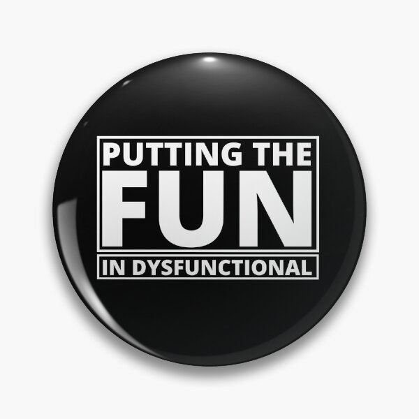 Item preview, Putting The Fun In Dysfunctional light on dark designed and sold by UglyBoyDesign.