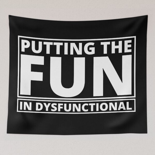 Item preview, Putting The Fun In Dysfunctional light on dark designed and sold by UglyBoyDesign.