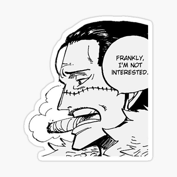 Crocodile "Frankly I'm not interested" OP Sticker
