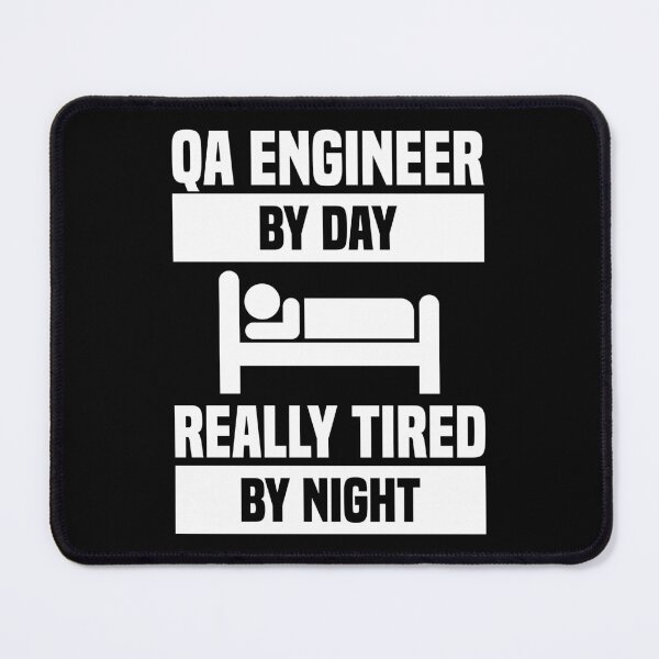 Item preview, QA Engineer By Day Really Tired By Night designed and sold by TashaVector.