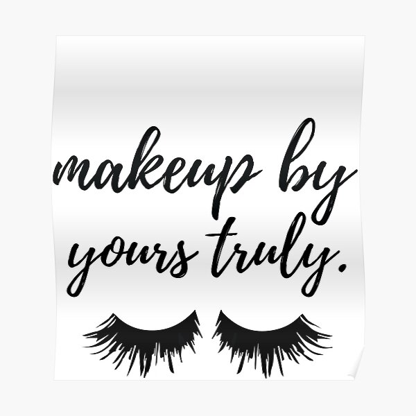 Makeup By Yours Truly Poster