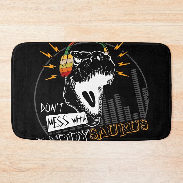 Item preview, Don't Mess With DaddySaurus designed and sold by SohaniAlfonso.