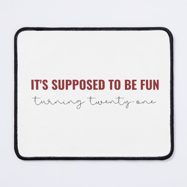 Item preview, Its supposed to be fun turning twenty one - Taylor Swift All Too Well 10 Minute Version designed and sold by bombalurina.