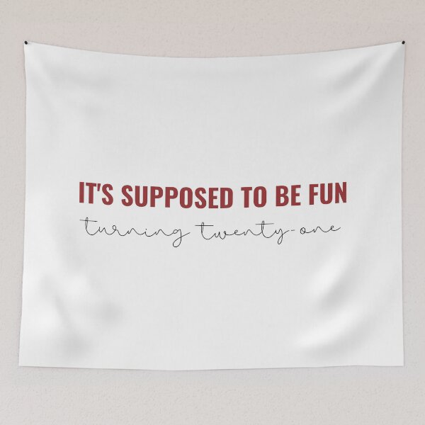 Item preview, Its supposed to be fun turning twenty one - Taylor Swift All Too Well 10 Minute Version designed and sold by bombalurina.
