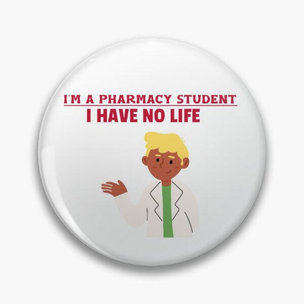 Item preview, I'm a pharmacy student - I have no life - Pharmacist life designed and sold by Dvzshirts.