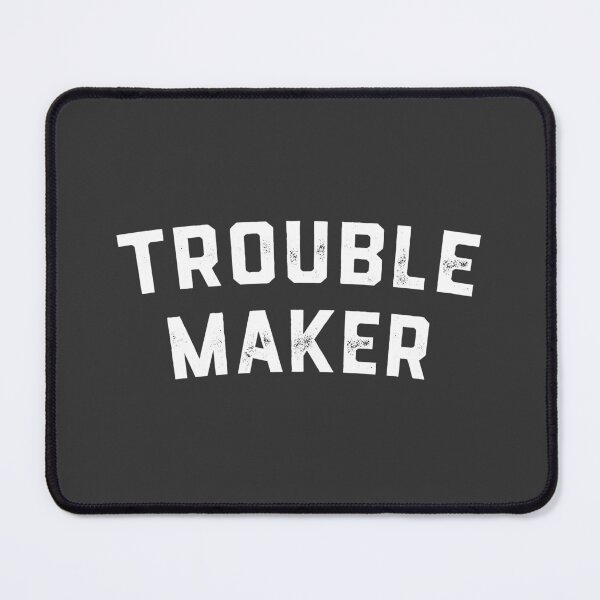Item preview, Trouble Maker designed and sold by PaulSDesign.