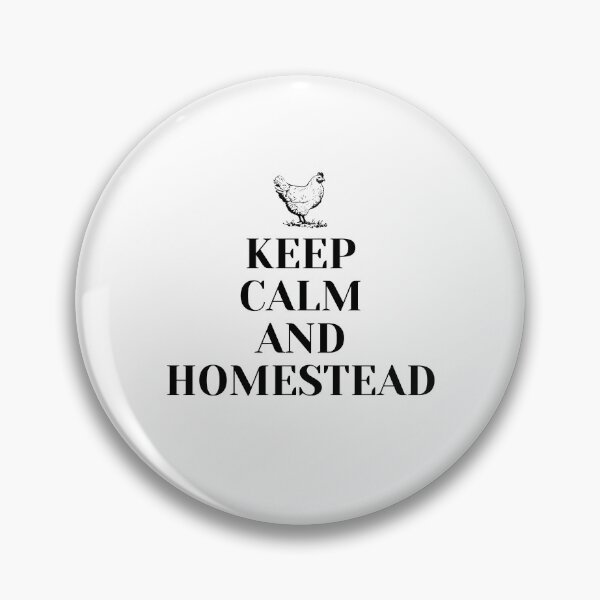 Item preview, Keep Calm and Homestead designed and sold by NextStopMT.