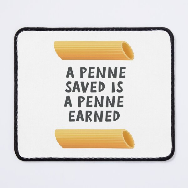 Item preview, Funny Pasta Pun - A Penne Saved... designed and sold by bullshirter.